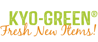 Kyo-Green Fresh New Items!